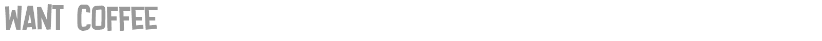 Want Coffee font preview